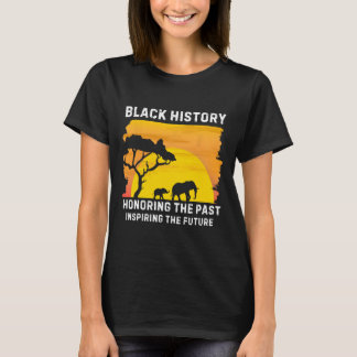 Honouring The Past Inspiring The Future Black Hist T-Shirt