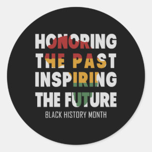 Honouring The Past Inspiring The Future Classic Round Sticker