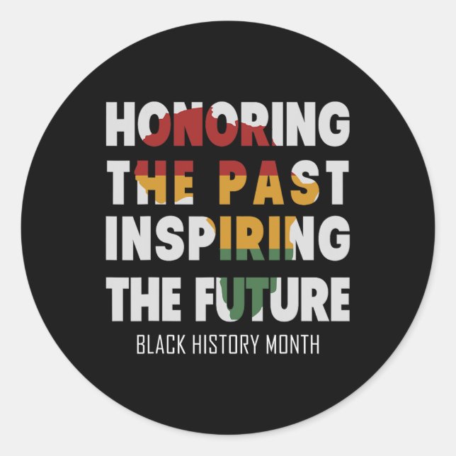 Honouring The Past Inspiring The Future  Classic Round Sticker (Front)