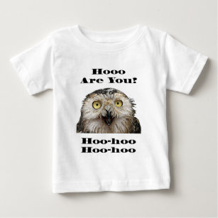 Hoo Are You? Owl Who Are You? Baby T-Shirt