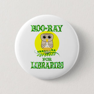 Hoo-Ray for Libraries 6 Cm Round Badge