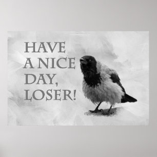 Hooded Crow - Have A Nice Day, Loser! Poster