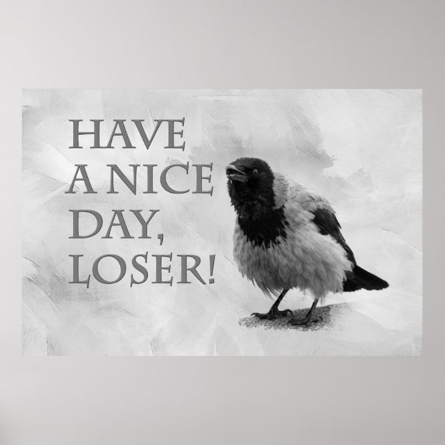 Hooded Crow - Have A Nice Day, Loser! Poster (Front)