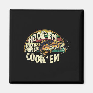 Hook Em Cook Em Go Fishing Lover Vintage Magnet