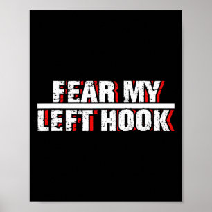 Hook Left Kickboxing Fighter Martial Arts Mma Coac Poster