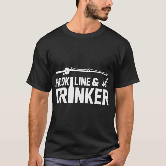 Hook, Line and Drinker fishing T-Shirt (Front)