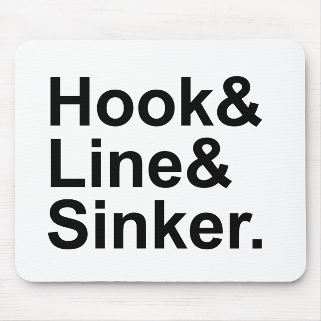 Hook Line Sinker | Fishing Terms, Playing A Sucker Mouse Pad (Front)