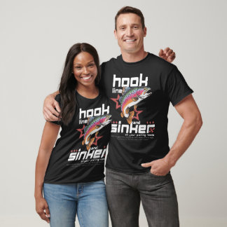 Hook Line Sinker T-Shirt