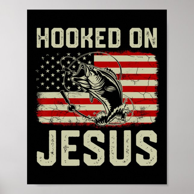 Hook On Jesus Byb Fishing American Flag Religious  Poster (Front)