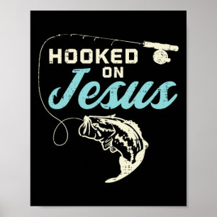 Hook On Jesus Byb Fishing Christian Religious God  Poster