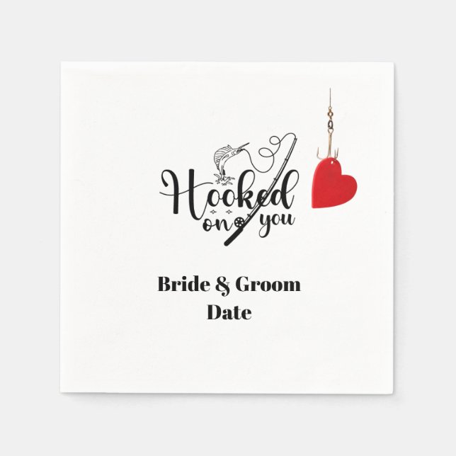 Hook on you for fishing with love Wedding  Napkin (Front)