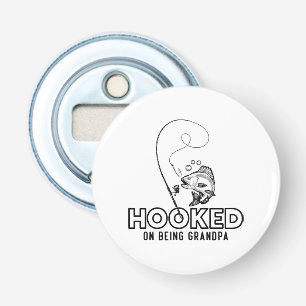 Hooked On Being A Grandpa Bottle Opener