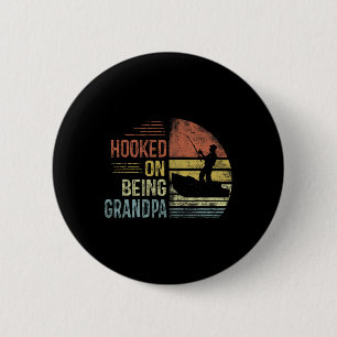 Hooked On Being Grandpa Fishing Gifts Grandpa Fath 6 Cm Round Badge