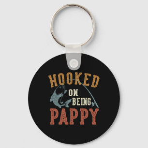 Hooked On Being Pappy Father's Day Fishing Pappy  Key Ring