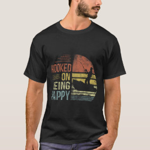 Hooked On Being Pappy Fishing Gifts Pappy Father's T-Shirt