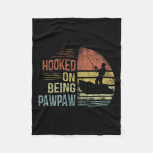 Hooked On Being Pawpaw Fishing Gifts Pawpaw Father Fleece Blanket