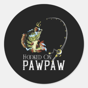 Hooked On Being Pawpaw Funny Fishing  Classic Round Sticker