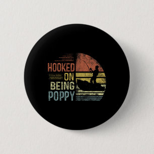 Hooked On Being Poppy Fishing Gifts Poppy Father's 6 Cm Round Badge