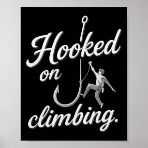 Hooked On Climbing Bold Cursive Silver Poster