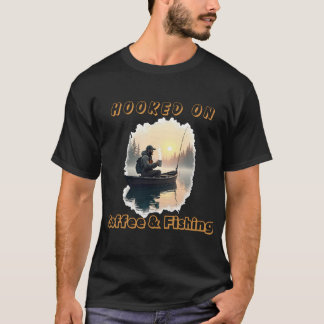 Hooked on Coffee and Fishing T-Shirt