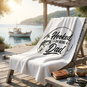 Hooked on Dad Life Bath Towel