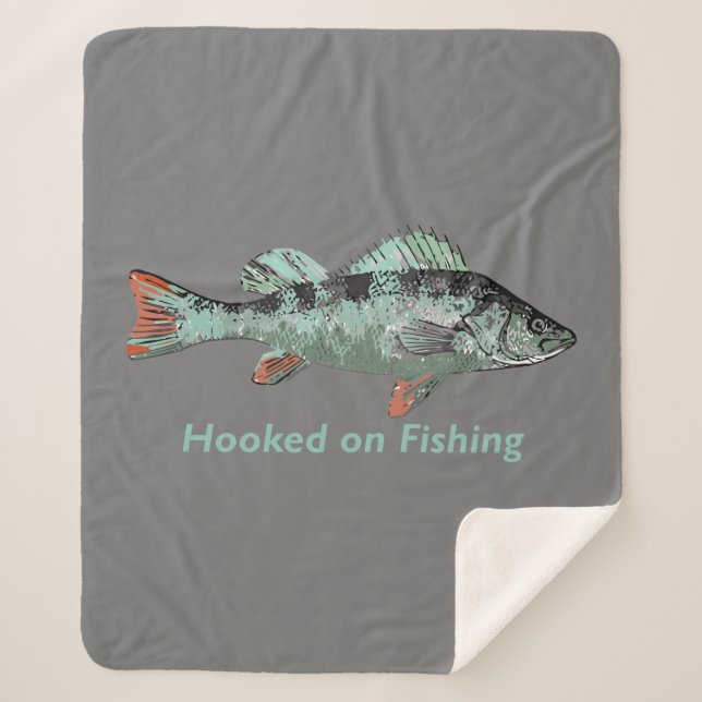 Hooked on Fishing Fun Fisherman quote Saying Sherpa Blanket (Front)