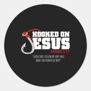 Hooked On Jesus Mark 117 Religious Bible Verse - F Classic Round Sticker