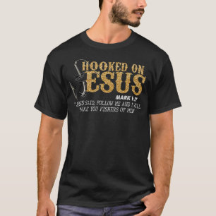 Hooked On Jesus Mark 117 Religious Bible Verse Sil T-Shirt