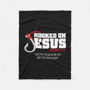 Hooked on jesus mark 1_17 religious bible verse - fleece blanket