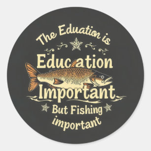 Hooked on Learning: Fishing vs. Education Classic Round Sticker