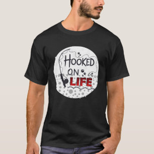 Hooked on Life Fishing Fishing Reel T-Shirt