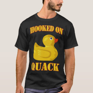 Hooked on Quack, Bird animals canine T-Shirt