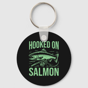 Hooked On Salmon Fishing  Key Ring