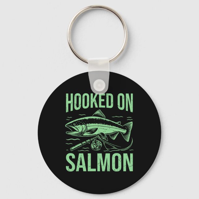 Hooked On Salmon Fishing  Key Ring (Front)