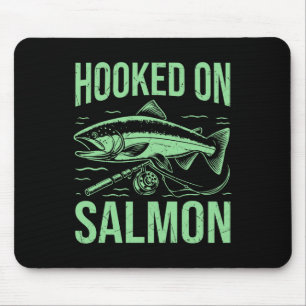 Hooked On Salmon Fishing Mouse Pad