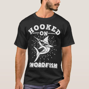 Hooked On Swordfish Sportsfishing Deep Sea Fishing T-Shirt