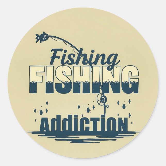 Hooked on the Passion: Fishing Addiction Design Classic Round Sticker (Front)