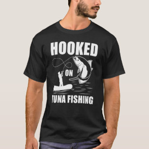 Hooked On Tuna Fishing Yellowfin Tuna Fishing T-Shirt