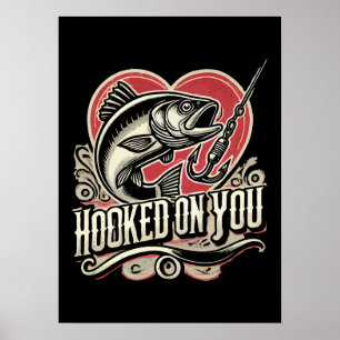 Hooked On You - Valentine’s Day Fishing Poster