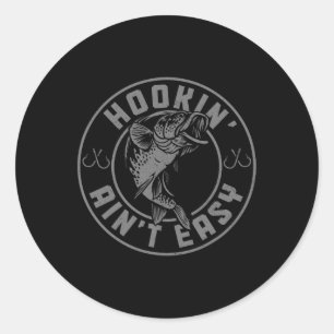 Hookin' Aint Easy Funny Fishing Fisherman Vintage  Classic Round Sticker