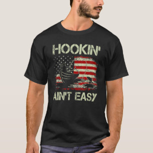 Hookin' Ain't Easy Vintage Boat Fishing Fisherman T-Shirt