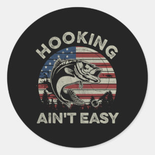 Hooking Ain't Easy Vintage Funny Fishing Fisherman Classic Round Sticker