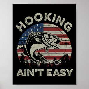Hooking Ain't Easy Vintage Funny Fishing Fisherman Poster