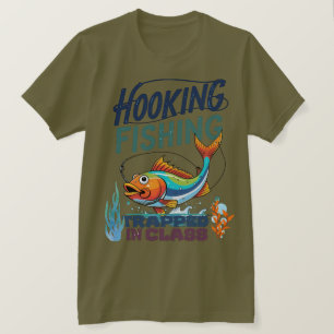 Hooking Fishing, Trapped in Class T-Shirt