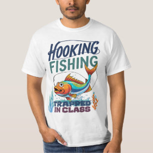 Hooking Fishing, Trapped in Class T-Shirt