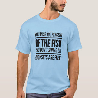 Hooksets Are Free Bass Fishing T-Shirt