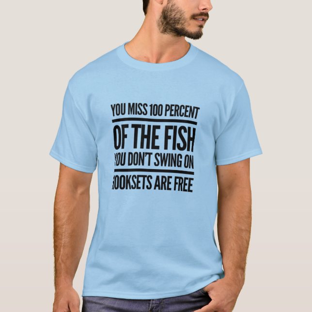 Hooksets Are Free Bass Fishing T-Shirt (Front)