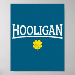 Hooligan Irish St. Patricks Day  Poster