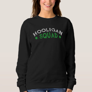 Hooligan Squad  St Patrick's Day Irish Matching Gr Sweatshirt