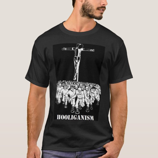 Hooliganism (blk) T-Shirt (Front)